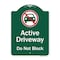 Signmission Active Driveway Do Not Block W/ Graphic Heavy-Gauge Aluminum Sign, 24" x 18", GW-1824-9999 A-DES-GW-1824-9999 - alternate 1
